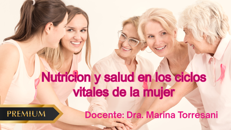 Nutricion y salud en los ciclos vitales de la mujer