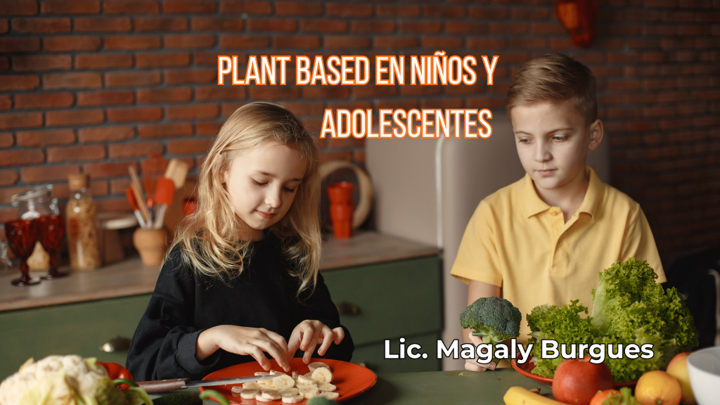 Plant based en niños y adolescentes